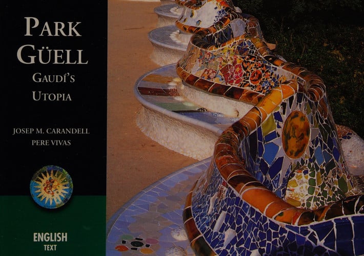 Park Güell, Gaud¡'s utopia, de CARANDELL | portada del libro