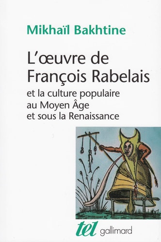 L'OEUVRE DE FRANCOIS RABELAIS ET LA CULTURE POPULAIRE AU MOY, de Bakhtine | portada del libro