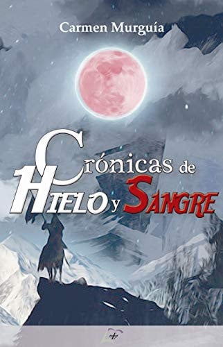 CRONICAS DE HIELO Y SANGRE, de MURGUIA | portada del libro