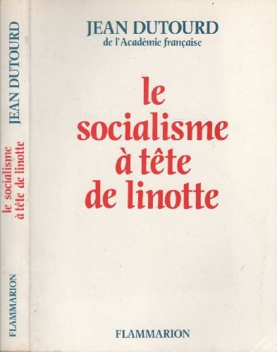 E SOCIALISME A TETE DE LINOTTE, de DUTOURD JEAN | portada del libro