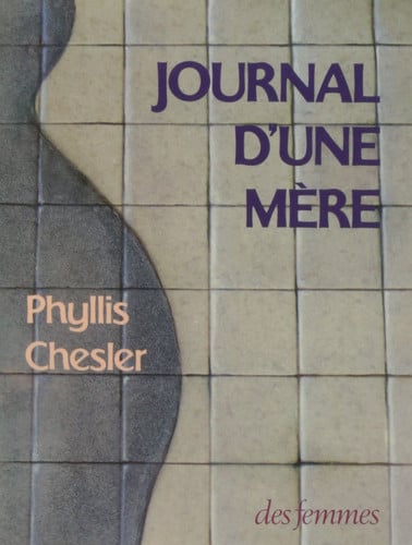 JOURNAL D'UNE MERE, de CHESLER PHYLLIS | portada del libro