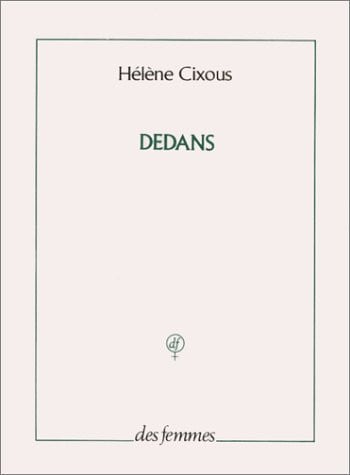 DEDANS, de CIXOUS HELENE | portada del libro