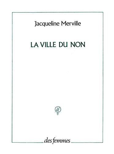 LA VILLE DU NON, de MERVILLE JACQUE | portada del libro
