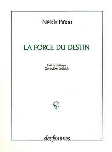 LA FORCE DU DESTIN, de PINON NELIDA | portada del libro