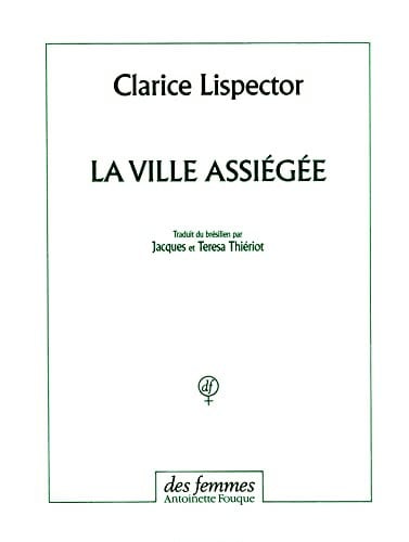LA VILLE ASSIEGEE, de LISPECTOR CLARI | portada del libro