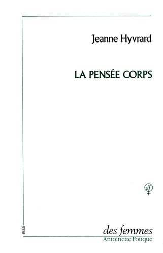 LA PENSEE CORPS, de HYVRARD JEANNE | portada del libro