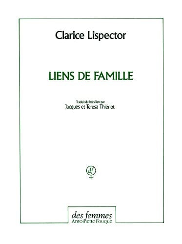 LIENS DE FAMILLE, de LISPECTOR CLARI | portada del libro