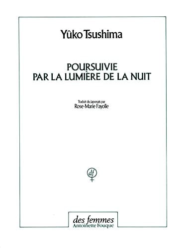 POURSUIVIE PAR LA LUMIERE DE LA NUIT, de TSUSHIMA YUKO | portada del libro