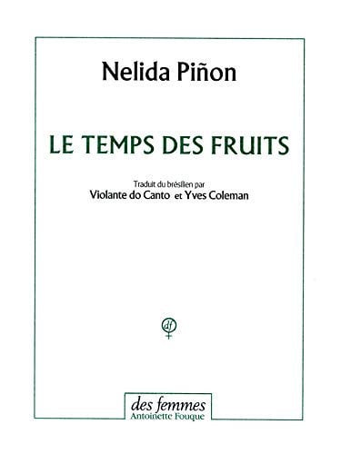 LE TEMPS DES FRUITS, de PINON NELIDA | portada del libro