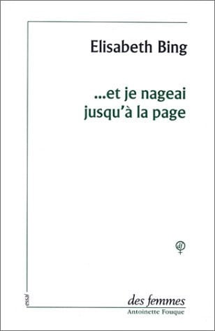 ET JE NAGEAI JUSQU'A LA PAGE, de BING ELISABETH | portada del libro