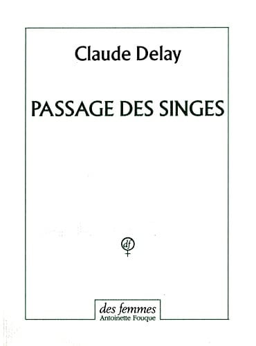 PASSAGE DES SINGES, de DELAY CLAUDE | portada del libro