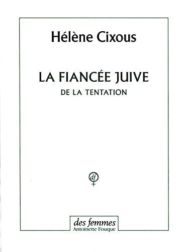 LA FIANCEE JUIVE, de CIXOUS HELENE | portada del libro