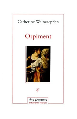 ORPIMENT, de WEINZAEPFLEN CA | portada del libro