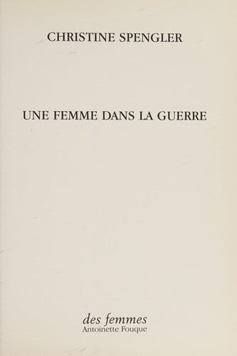UNE FEMME DANS LA GUERRE, de SPENGLER CHRIST | portada del libro