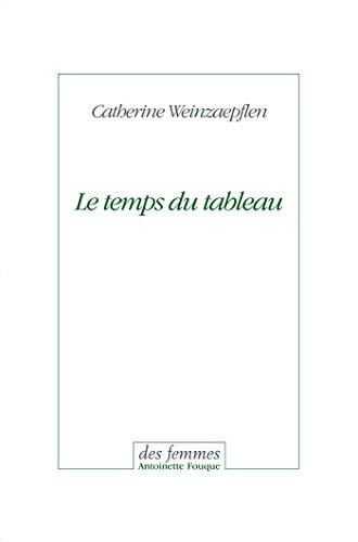 LE TEMPS DU TABLEAU, de WEINZAEPFLEN CA | portada del libro