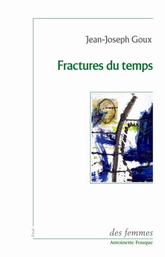 FRACTURES DU TEMPS, de GOUX JEAN-JOSEP | portada del libro