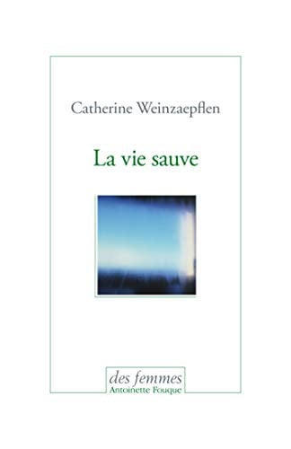 LA VIE SAUVE, de WEINZAEPFLEN CA | portada del libro