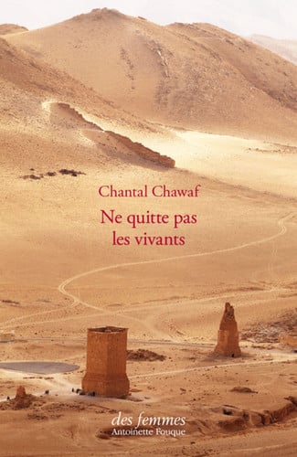 NE QUITTE PAS LES VIVANTS, de CHAWAF CHANTAL | portada del libro