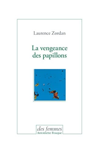 LA VENGEANCE DES PAPILLONS, de ZORDAN LAURENCE | portada del libro