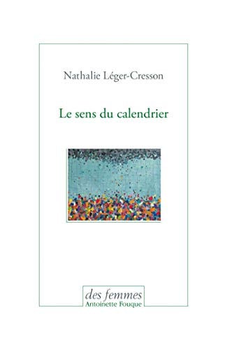 LE SENS DU CALENDRIER, de LEGER-CRESSON N | portada del libro