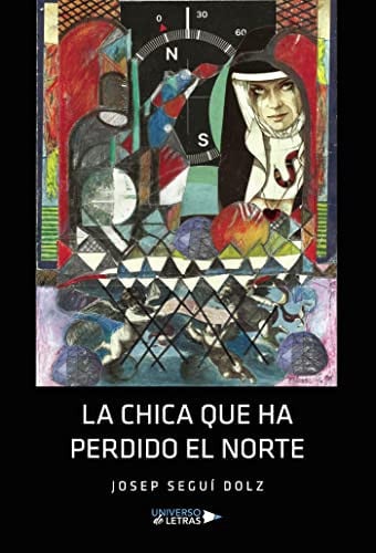 La chica que ha perdido el norte, de Josep Seguí Dolz | portada del libro