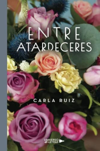 Entre atardeceres, de Carla Ruiz | portada del libro