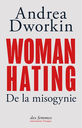 WOMAN HATING, de DWORKIN ANDREA | portada del libro