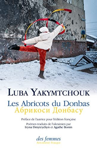 LES ABRICOTS DU DONBASS FRANCAIS-UKRAINIEN, de YAKYMTCHOUK LUB | portada del libro