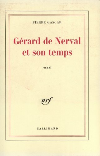 GERARD DE NERVAL ET SON TEMPS, de Gascar | portada del libro
