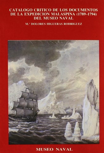 CATALOGO CRITICO DOCUMENTOS EXPEDICION MALASPINA (1789-1794)., de María Dolores Higueras | portada del libro