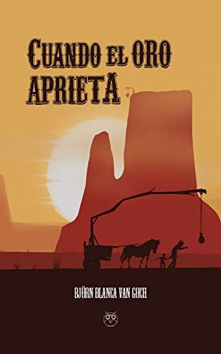 Cuando el oro aprieta, de Blanca van Goch | portada del libro