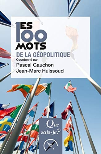ES 100 MOTS DE LA GEOPOLITIQUE, de Gauchon | portada del libro
