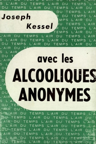 AVEC LES ALCOOLIQUES ANONYMES, de KESSEL | portada del libro