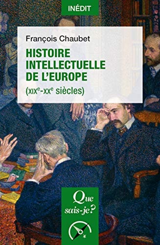 ISTOIRE INTELLECTUELLE DE L'EUROPE (XIX, de François Chaubet | portada del libro