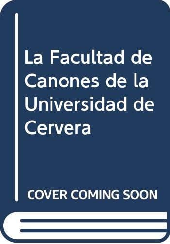 Facultad de canones de la universidad de cervera, la. (m), de Llaquet de Entrambasaguas | portada del libro