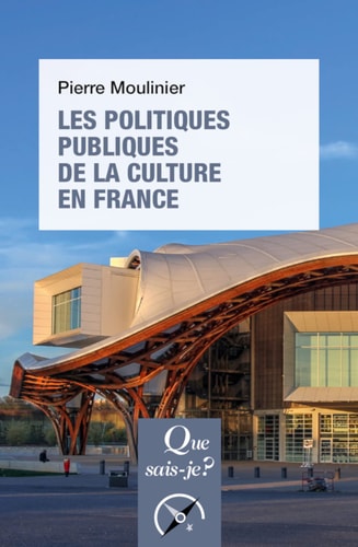ES POLITIQUES PUBLIQUES DE LA CULTURE E, de Pierre Moulinier | portada del libro