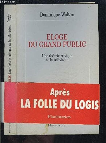 LOGE DU GRAND PUBLIC, de WOLTON DOMINIQUE | portada del libro