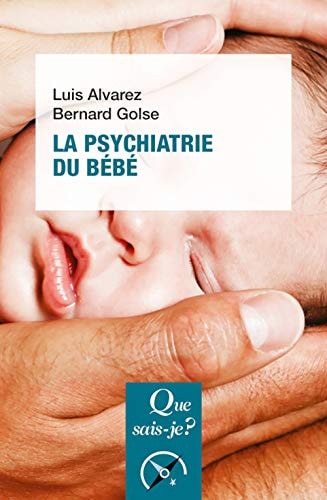 A PSYCHIATRIE DU BEBE, de Luis Alvarez (pédopsychiatre.) | portada del libro