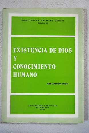 EXISTENCIA DE DIOS Y CONOCIMIENTO HUMANO, de SAYES | portada del libro