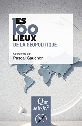 ES 100 LIEUX DE LA GEOPOLITIQUE, de Gauchon | portada del libro