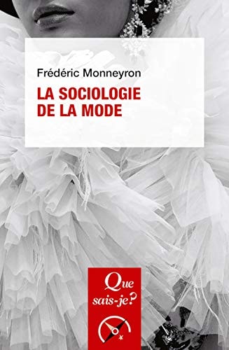 A SOCIOLOGIE DE LA MODE, de Frédéric Monneyron | portada del libro