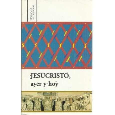 Jesucristo, ayer y hoy, de Varios autores | portada del libro