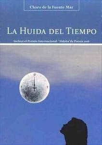 La huida del tiempo, de DE LA FUENTE MARTINEZ | portada del libro