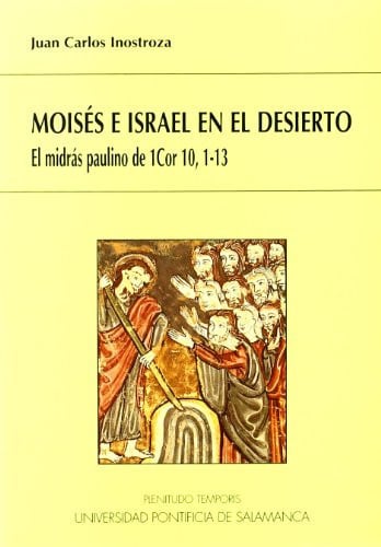 Moisés e Israel en el desierto, el midras paulino de 1cor 10, 1-13, de Inostroza Lanas | portada del libro