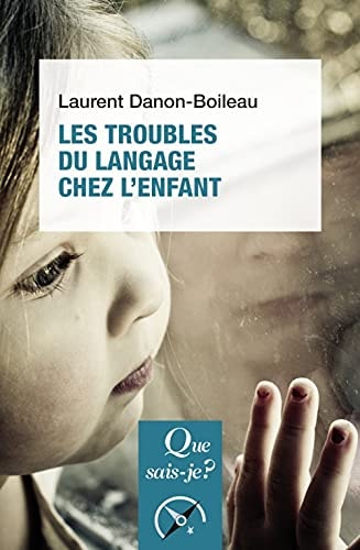 ES TROUBLES DU LANGAGE ET DE LA COMMUNI, de Laurent Danon-Boileau | portada del libro