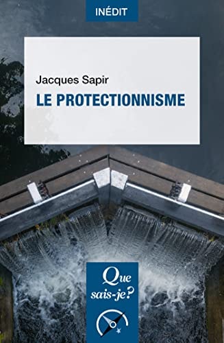 LE PROTECTIONNISME, de Jacques Sapir | portada del libro