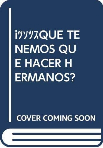 ¿Qué tenemos que hacer hermanos?, de Robles García | portada del libro