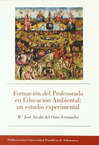 Formación del Profesorado en Educación Ambiental: un estudio experimental, de Alcalá del Olmo Fernández | portada del libro