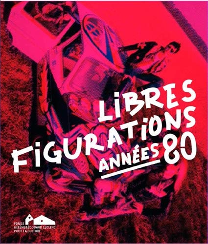IBRES FIGURATIONS - ANNEES 80, de Michel-Edouard Leclerc | portada del libro