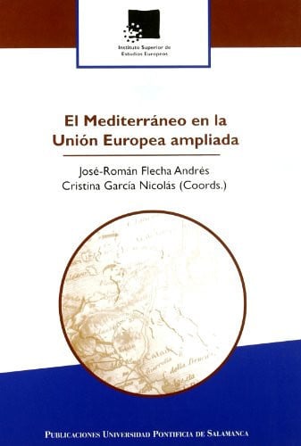 El Mediterráneo en la Unión Europea ampliada, de José Román Flecha Andrés | portada del libro